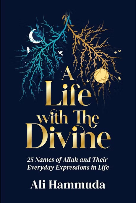 A LIFE WITH THE DIVINE
25 NAMES OF ALLAH AND THEIR EVERYDAY EXPRESSIONS IN LIFE
By (author) Ali Hammuda