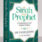 The Sirah of the Prophet (Pbuh): A Contemporary and Original Analysis - by Yasir Qadhi